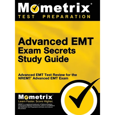 Advanced EMT Exam Secrets Study Guide: Advanced EMT Test Review for the Nremt Advanced EMT Exam