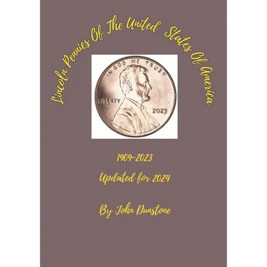 Lincoln Pennies Of The United States Of America: Updated for 2024