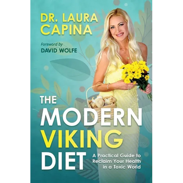 The Modern Viking Diet: A Practical Guide to Reclaim Your Health in a Toxic World