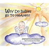 Why Do Babies Go to Heaven?