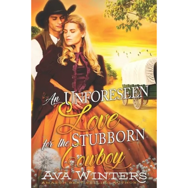 An Unforeseen Love for the Stubborn Cowboy: A Western Historical Romance Book