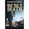 Milky Trail To Death