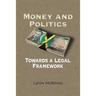 Money and Politics: Towards a Legal Framework