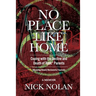 No Place Like Home: Coping with the Decline and Death of Toxic* Parents: *Wounding/Absent/Narcissistic/Traumatic