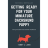 Getting ready for a miniature dachshund puppy
