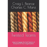 Twisted Teams: How to Engage the Full Talents of Everyone in Your Organization