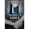 Without A Voice: One Woman's Fight For Justice