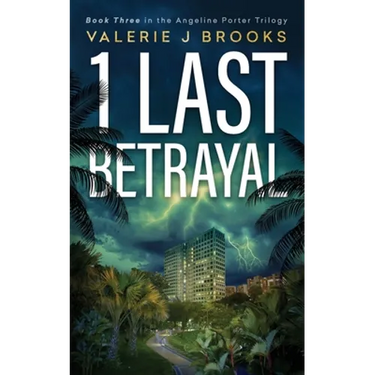 1 Last Betrayal: Book Three in the Angeline Porter Trilogy
