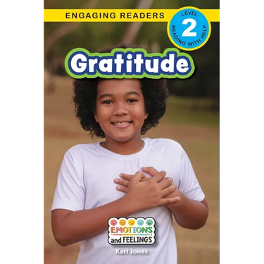 Gratitude: Emotions and Feelings (Engaging Readers, Level 2)