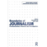 Boundaries of Journalism: Professionalism, Practices and Participation