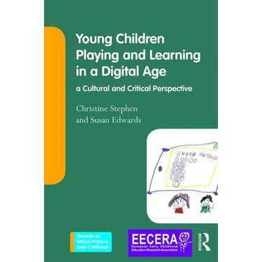 Young Children Playing and Learning in a Digital Age: A Cultural and Critical Perspective