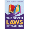 The Seven Laws of Teaching