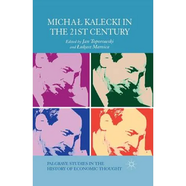 Michal Kalecki in the 21st Century