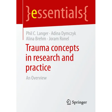 Trauma Concepts in Research and Practice: An Overview