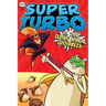 Super Turbo vs. the Flying Ninja Squirrels