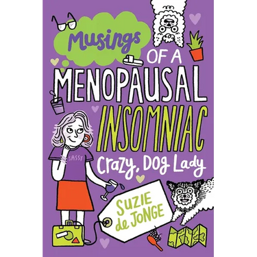 Musings of a Menopausal, Insomniac, Crazy Dog Lady