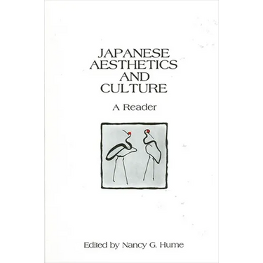 Japanese Aesthetics and Culture: A Reader