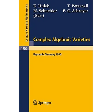 Complex Algebraic Varieties: Proceedings of a Conference Held in Bayreuth, Germany, April 2-6, 1990