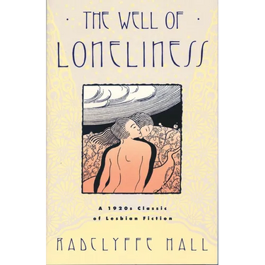 The Well of Loneliness: The Classic of Lesbian Fiction