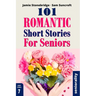 101 Romantic Short Stories for Seniors: Large Print easy to read book for Seniors with Dementia, Alzheimer's or memory issues
