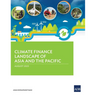 Climate Finance Landscape of Asia and the Pacific