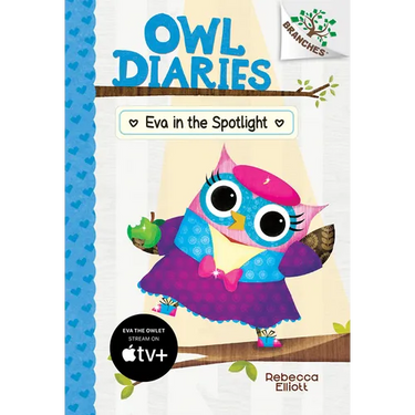 Eva in the Spotlight: A Branches Book (Owl Diaries #13): Volume 13