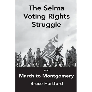 The Selma Voting Rights Struggle & the March to Montgomery