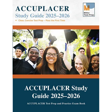 ACCUPLACER Study Guide: ACCUPLACER Test Prep and Practice Exam Book