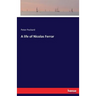 A life of Nicolas Ferrar