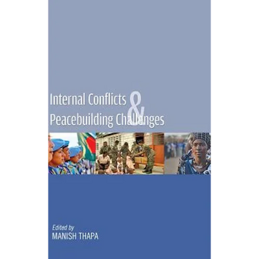 Internal Conflicts & Peacebuilding Challenges
