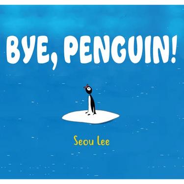 Bye, Penguin!