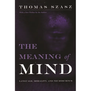 Meaning of Mind: Language, Morality, and Neuroscience