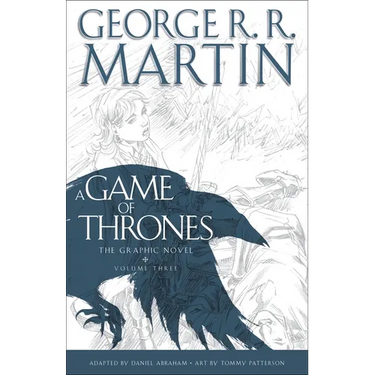 A Game of Thrones: The Graphic Novel: Volume Three