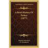 A Brief History Of Turkey (1877)