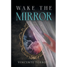 Wake the Mirror