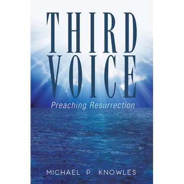Third Voice: Preaching Resurrection