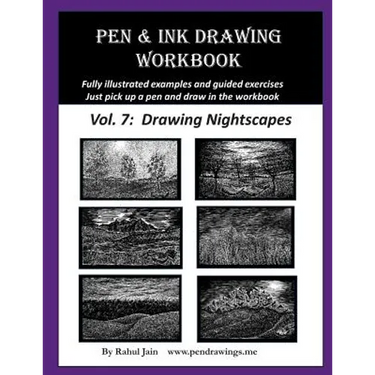 Pen and Ink Drawing Workbook Vol. 7: Learn to Draw Nightscapes