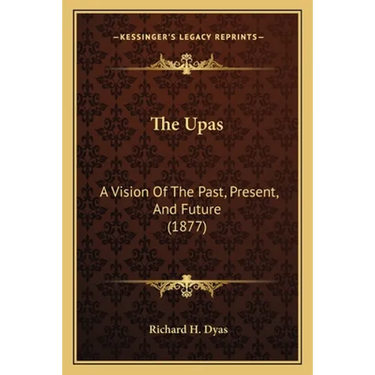 The Upas: A Vision Of The Past, Present, And Future (1877)