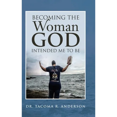 Becoming the Woman God Intended Me to Be