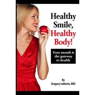 Healthy Smile, Healthy Body!: Your mouth is the gateway to health.