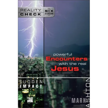 Sudden Impact: Powerful Encounters with the Real Jesus