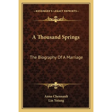 A Thousand Springs: The Biography Of A Marriage
