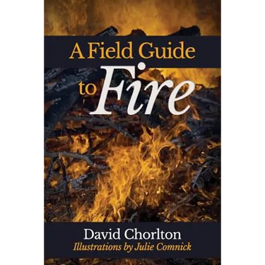 A Field Guide to Fire