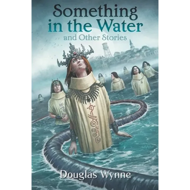 Something in the Water and Other Stories