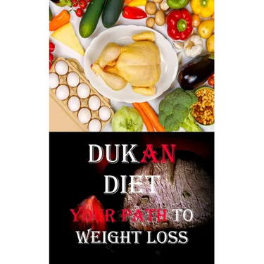 Dukan Diet: Your Path to Weight Loss