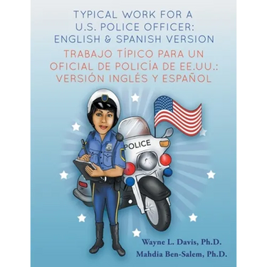 Typical work for a U.S. police officer- English and Spanish version Trabajo típico para un oficial de policía de EE.UU. - versión inglés y español