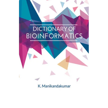 Dictionary of Bioinformatics