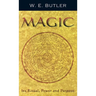 Magic: Its Ritual, Power and Purpose