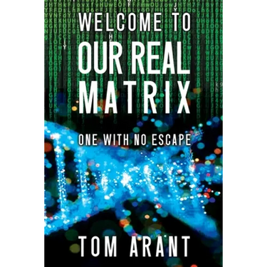 Welcome to Our Real Matrix: One With No Escape