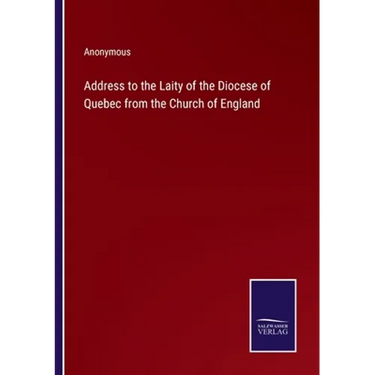 Address to the Laity of the Diocese of Quebec from the Church of England